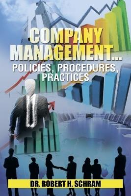 Company Management.Policies, Procedures, Practices - Robert H Schram - cover