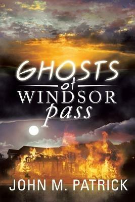 Ghosts of Windsor Pass - John M Patrick - cover