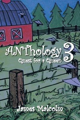 Anthology 3 Quest for a Queen: Quest for a Queen - James Malcolm - cover