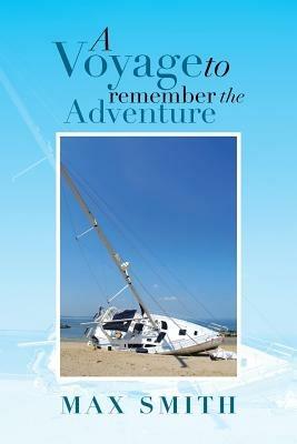 A Voyage to Remember the Adventure - Max Smith - cover