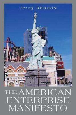 The American Enterprise Manifesto - Jerry Rhoads - cover