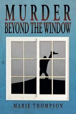 Murder Beyond the Window - Marie Thompson - cover