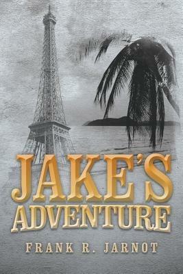 Jake's Adventure - Frank R Jarnot - cover