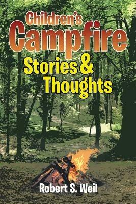 Children's Campfire Stories and Thoughts - Robert S Weil - cover