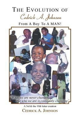 The Evolution of Cedrick A. Johnson: A 3rd & the 10th Letter Creation - Cedrick a Johnson - cover