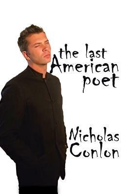 The Last American Poet - Nicholas Conlon - cover