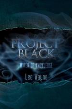 Project Black: Water of Knowledge