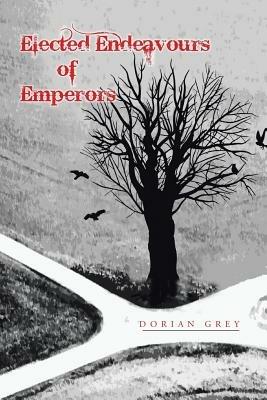 Elected Endeavours of Emperors - Dorian Grey - cover