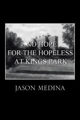 No Hope for the Hopeless at Kings Park - Jason Medina - cover