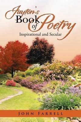 Jayton's Book of Poetry: Inspirational and Secular - John Farrell - cover