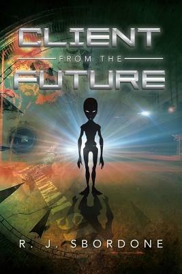 Client from the Future - R J Sbordone - cover
