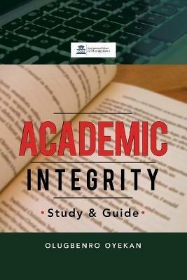 Academic Integrity: Study & Guide - Olugbenro Oyekan - cover
