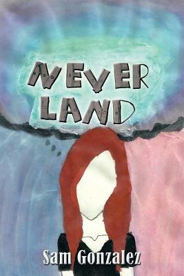 Never Land - Sam Gonzalez - cover
