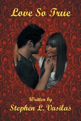 Love So True - Stephen L Vasilas - cover