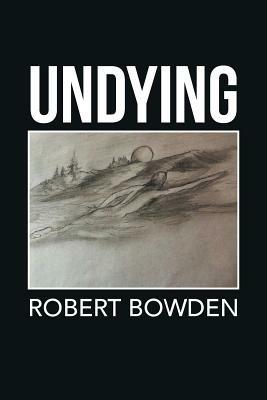 Undying - Robert Bowden - cover