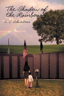The Shadow of the Rainbow - C V Schweitzer - cover