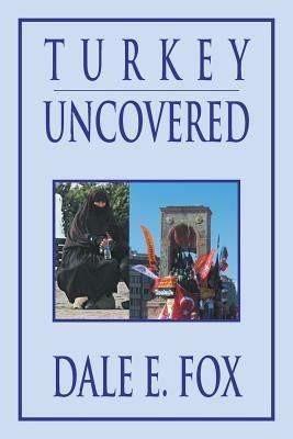 Turkey Uncovered - Dale E Fox - cover