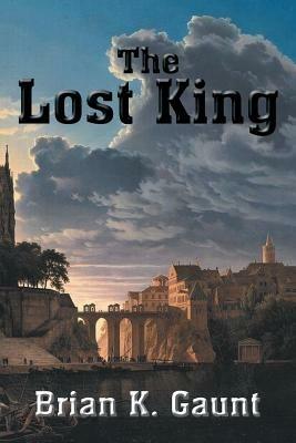 The Lost King - Brian K Gaunt - cover