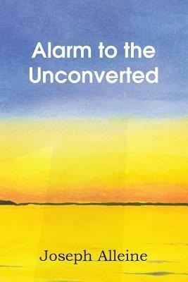 Alarm to the Unconverted - Joseph Alleine - cover