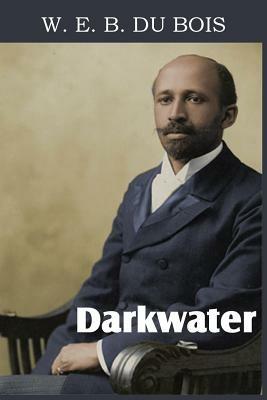 Darkwater, Voices from Within the Veil - W E B Du Bois - cover
