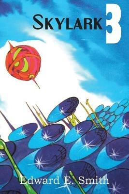 Skylark Three - Edward E Smith - cover