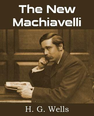 The New Machiavelli - H G Wells - cover