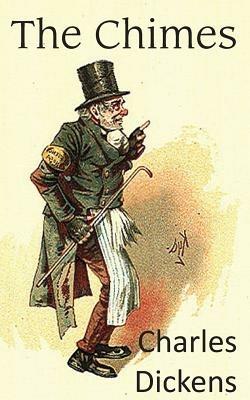 The Chimes, a Goblin Story - Charles Dickens - cover