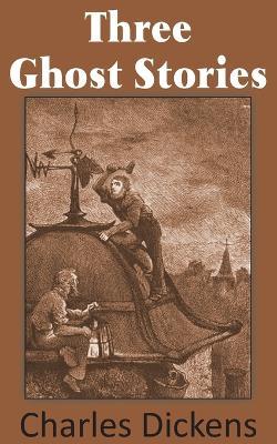 Three Ghost Stories - Charles Dickens - cover