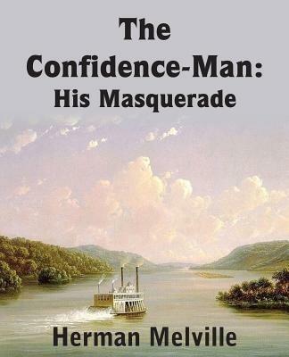 The Confidence-Man: His Masquerade - Herman Melville - cover