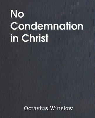 No Condemnation in Christ - Octavius Winslow - cover