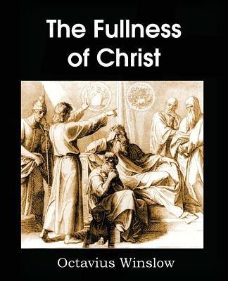 The Fullness of Christ - Octavius Winslow - cover