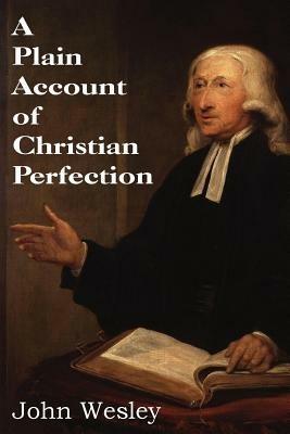 A Plain Account of Christian Perfection - John Wesley - cover