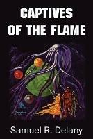 Captives of the Flame - Samuel R Delany - cover