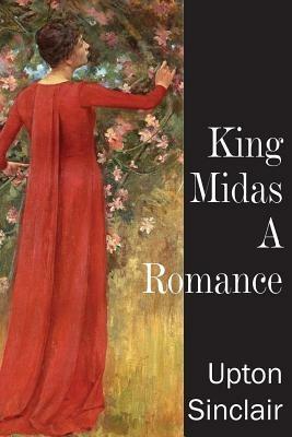 King Midas, a Romance - Upton Sinclair - cover