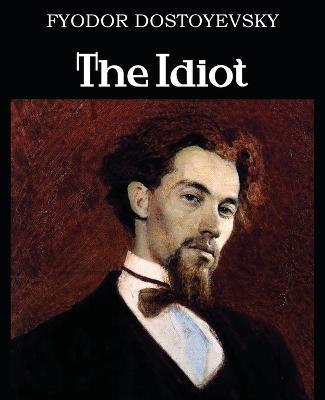 The Idiot - Fyodor Dostoyevsky - cover