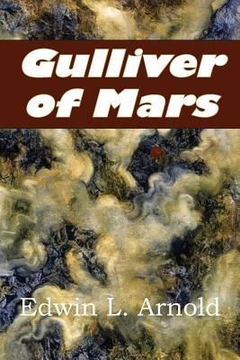 Gulliver of Mars - Edwin Lester Arnold - cover