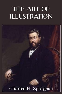 The Art of Illustration - Charles H Spurgeon - cover
