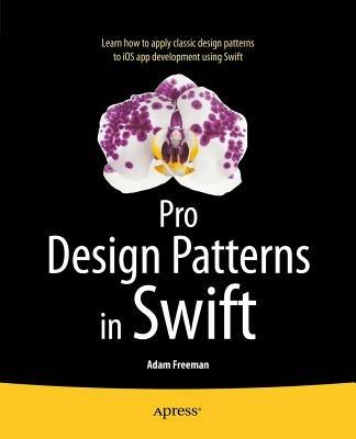 Pro Design Patterns in Swift - Adam Freeman - cover