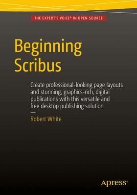 Beginning Scribus - Robert White - cover