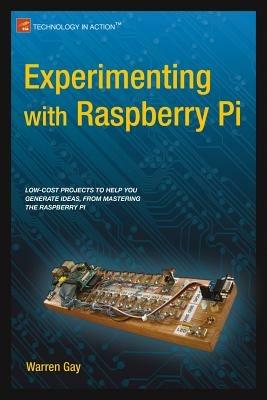 Experimenting with Raspberry Pi - Warren Gay - cover