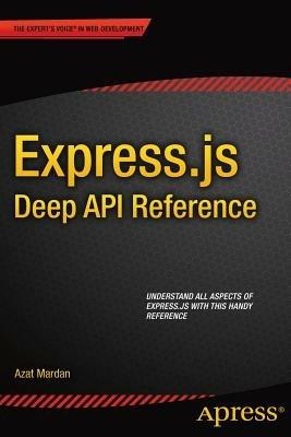 Express.js Deep API Reference - Azat Mardan - cover