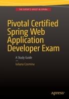 Pivotal Certified Spring Web Application Developer Exam: A Study Guide - Iuliana Cosmina - cover