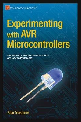 Experimenting with AVR Microcontrollers - Alan Trevennor - cover