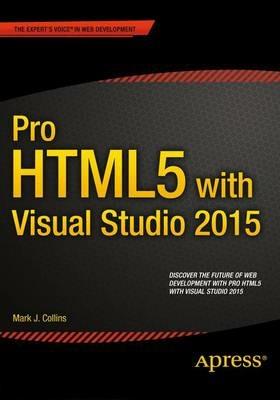 Pro HTML5 with Visual Studio 2015 - Mark Collins - cover