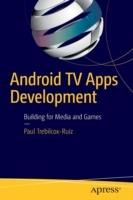 Android TV Apps Development: Building for Media and Games