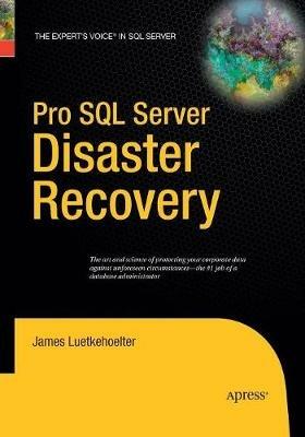 Pro SQL Server Disaster Recovery - James Luetkehoelter - cover