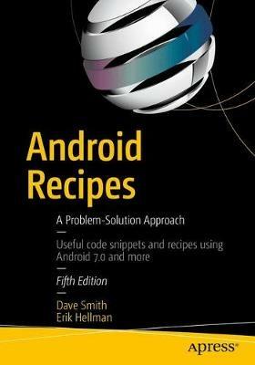 Android Recipes: A Problem-Solution Approach - Dave Smith,Erik Hellman - cover