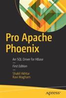 Pro Apache Phoenix: An SQL Driver for HBase - Shakil Akhtar,Ravi Magham - cover