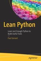 Lean Python: Learn Just Enough Python to Build Useful Tools - Paul Gerrard - cover