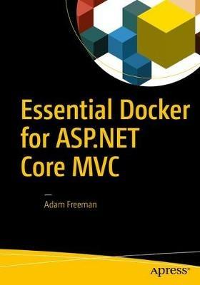 Essential Docker for ASP.NET Core MVC - Adam Freeman - cover